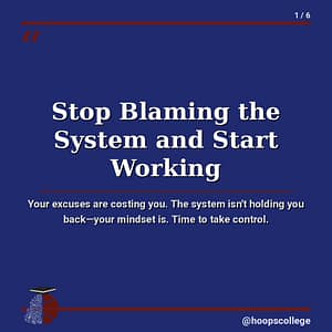 Dark blue poster with large white text: 'Stop Blaming the System and Start Working', a subtitle about taking control, red lines, bottom-left brain-with-graduation-cap icon, and @hoopscollege bottom-right.